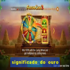 significado do ouro no mundo espiritual